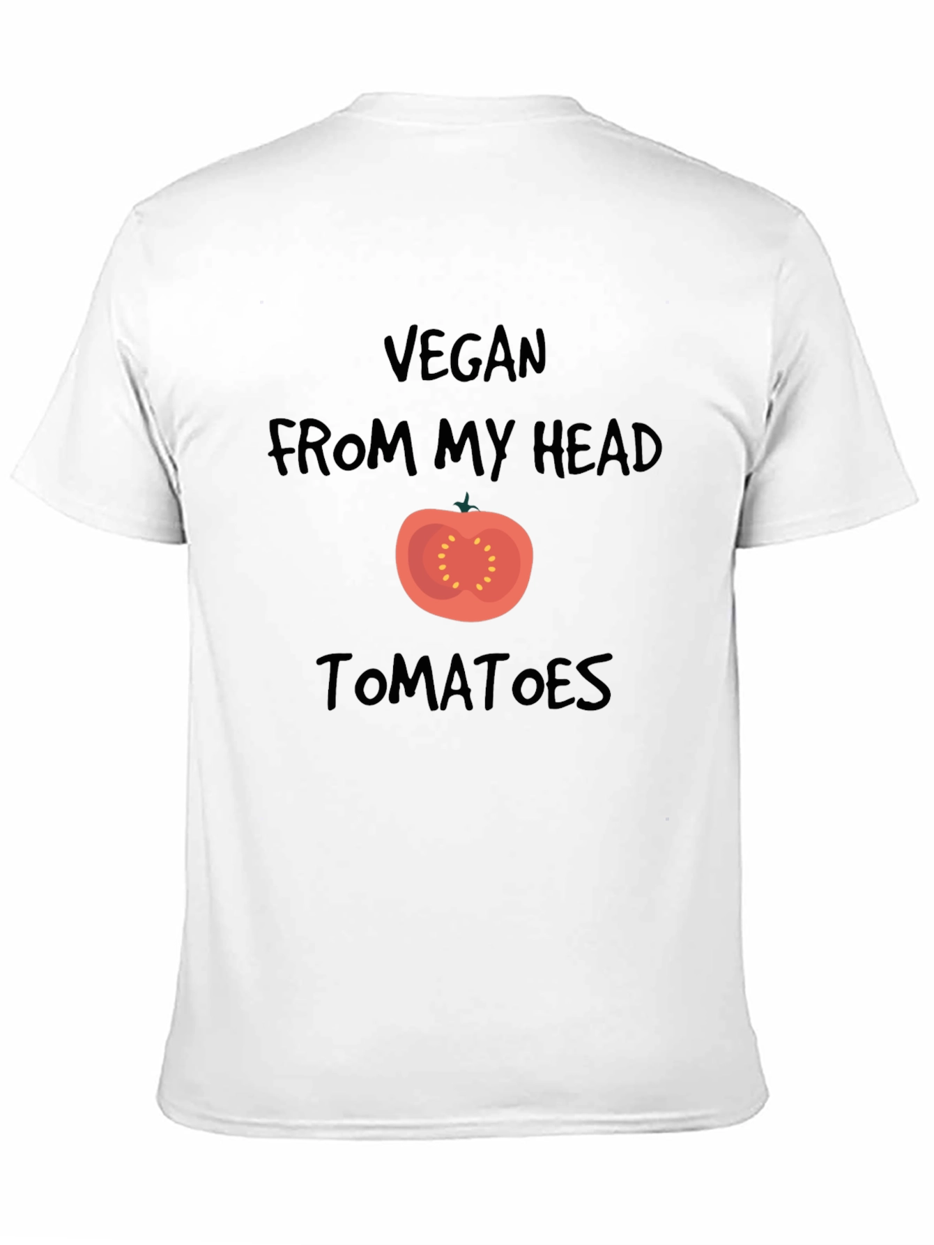 Vegan From My Head Tomatoes T-Shirt