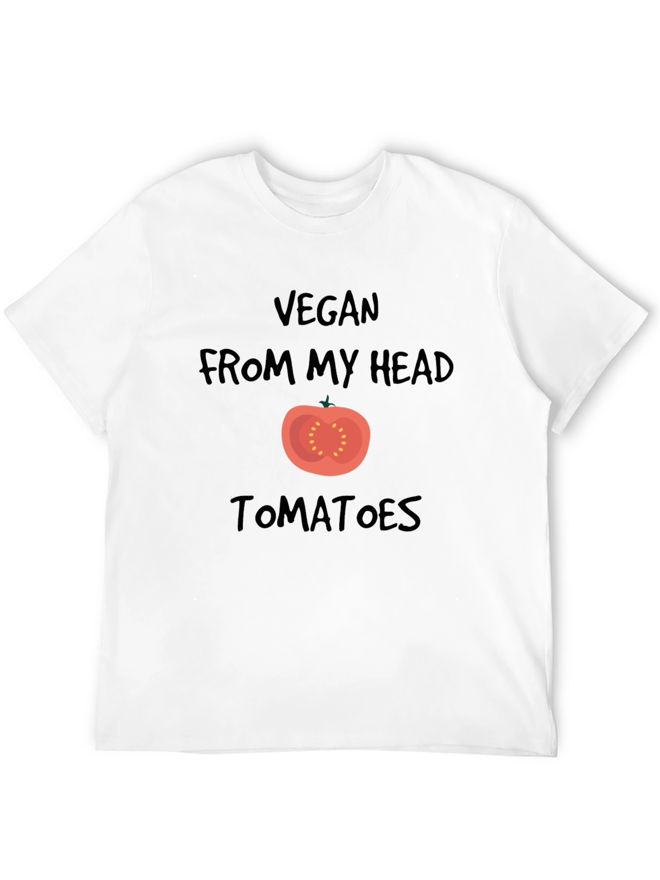 Vegan From My Head Tomatoes T-Shirt
