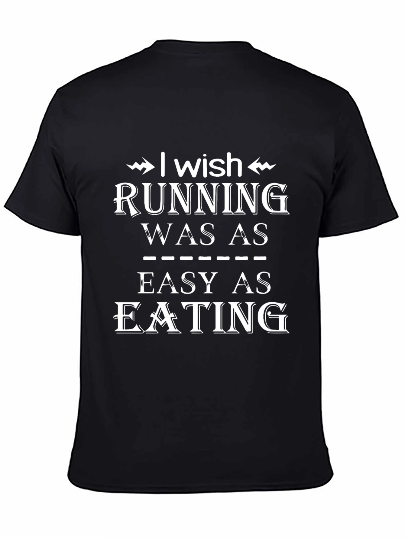 Funny Running T-Shirt - I Wish Running Was Easy