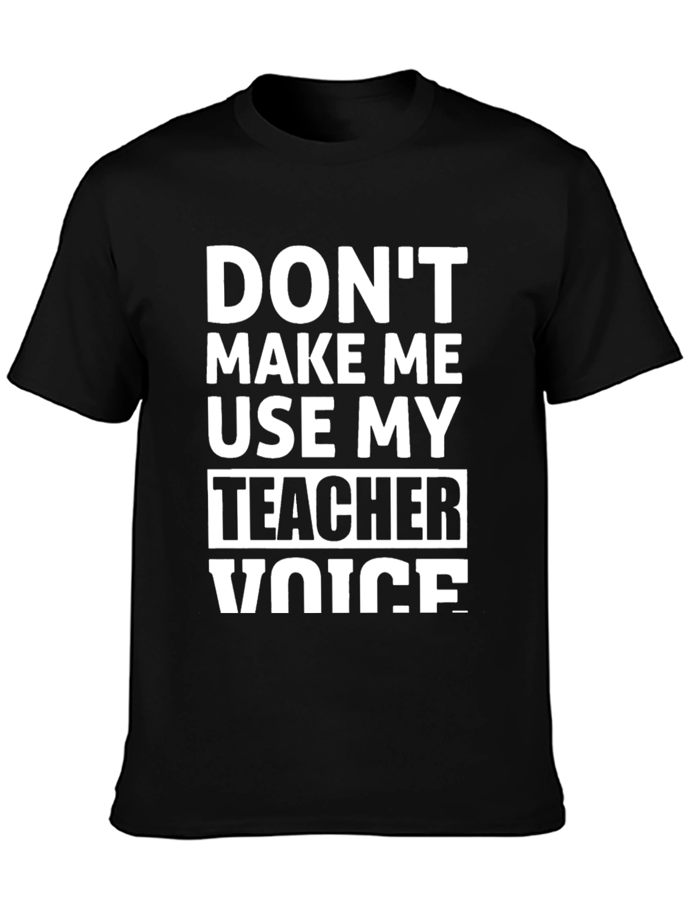Teacher Voice T-Shirt - Funny School Apparel
