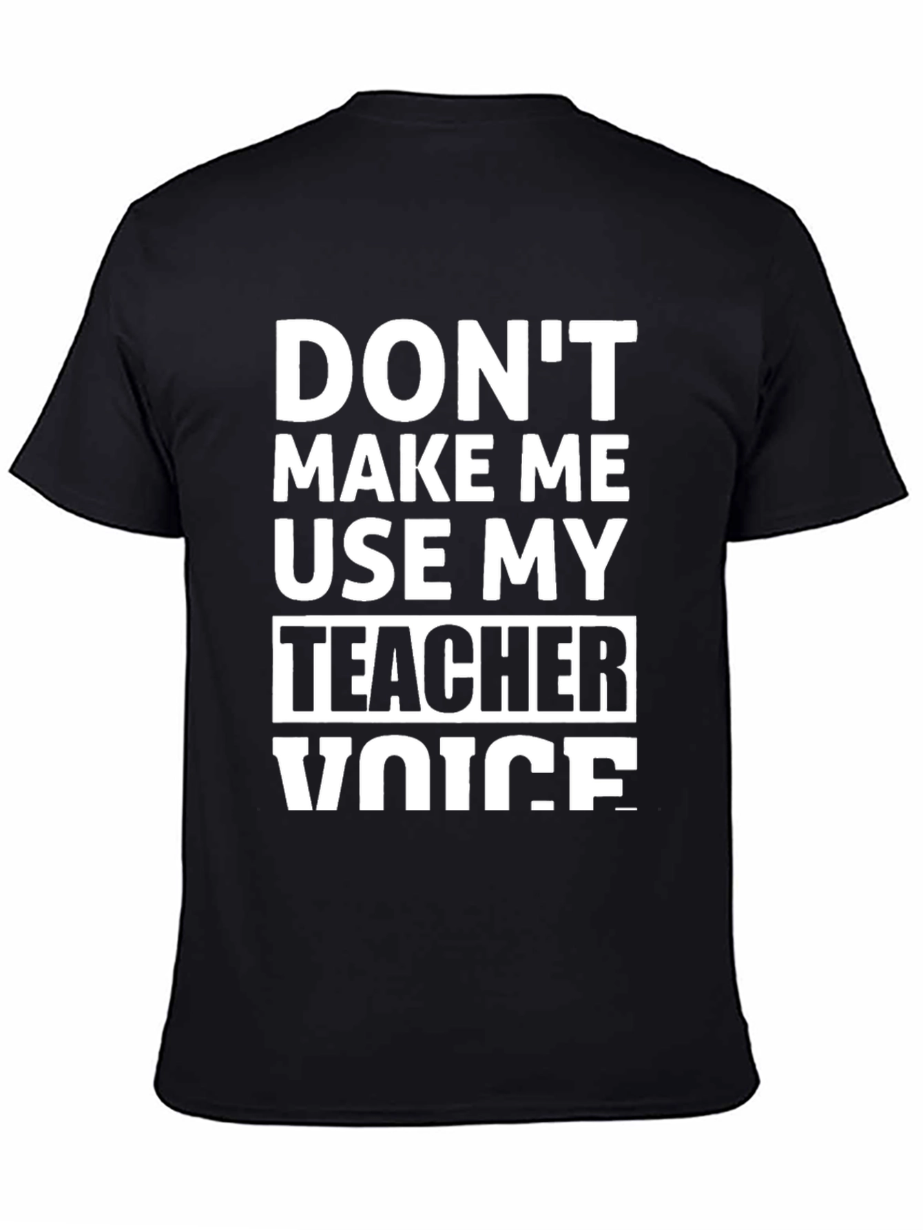 Teacher Voice T-Shirt - Funny School Apparel