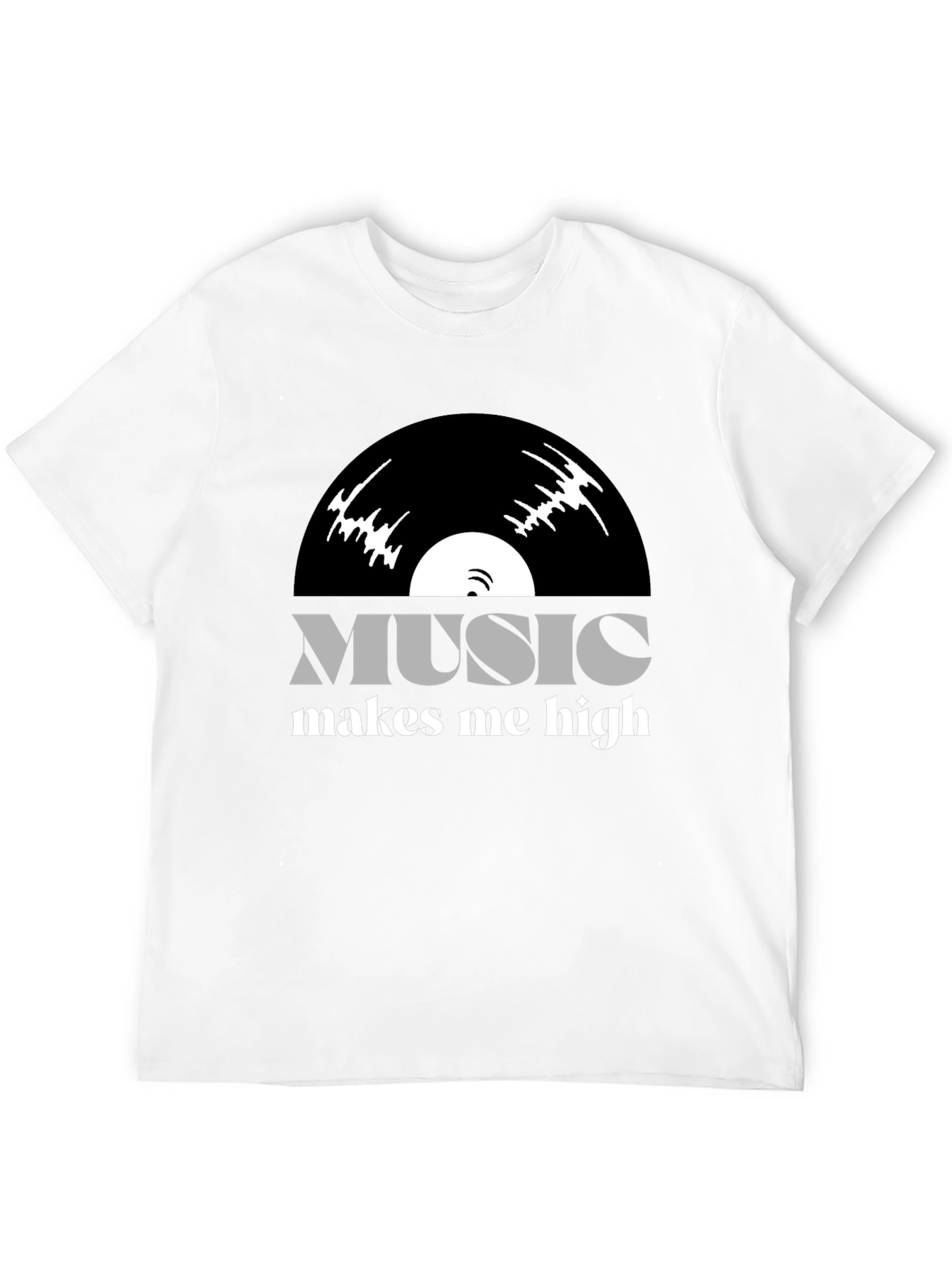 Music Makes Me High T-Shirt - Vinyl Design
