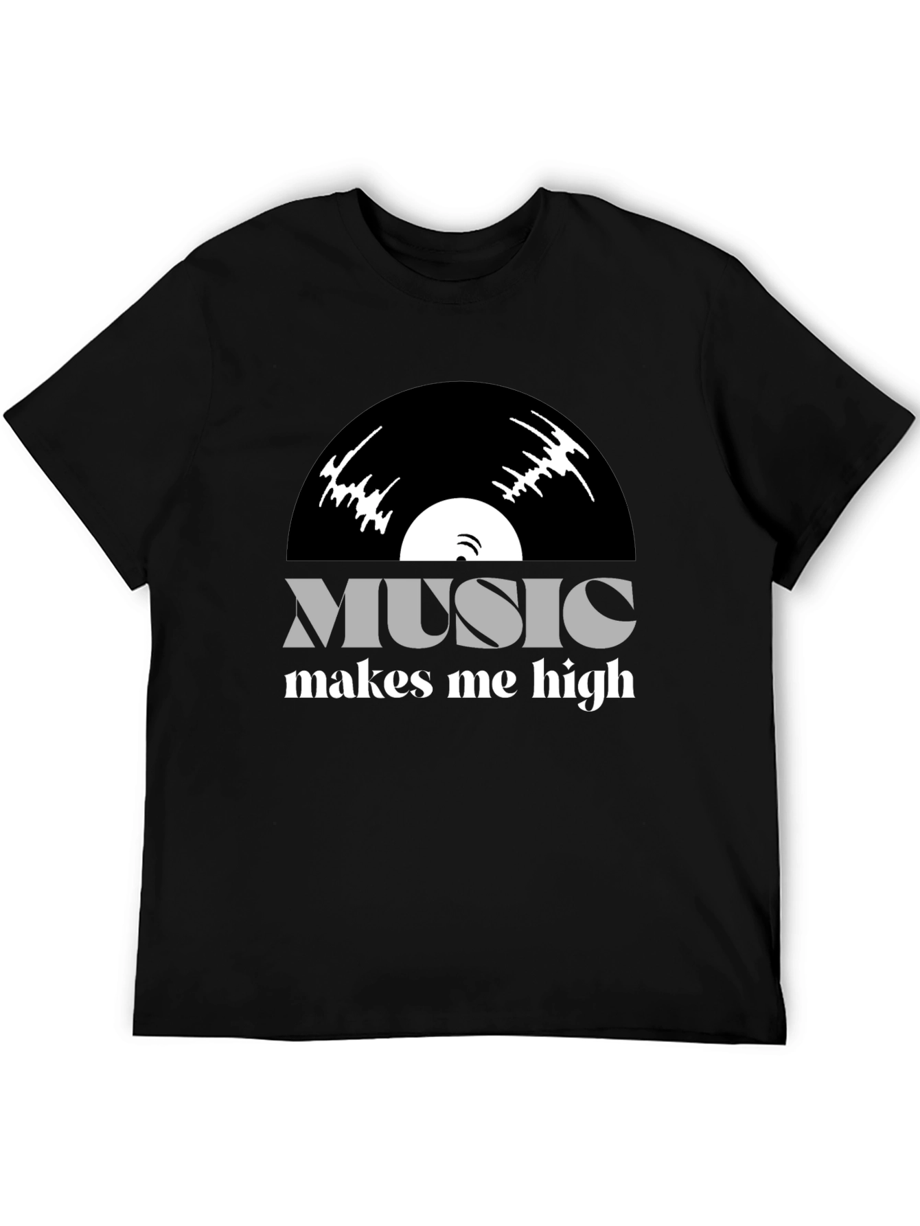Music Makes Me High T-Shirt - Vinyl Design