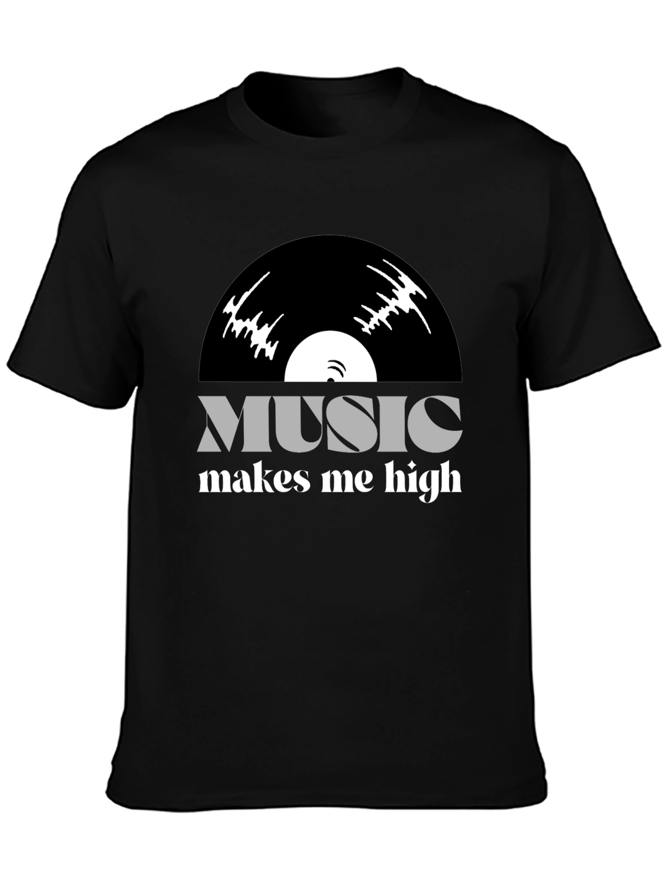 Music Makes Me High T-Shirt - Vinyl Design