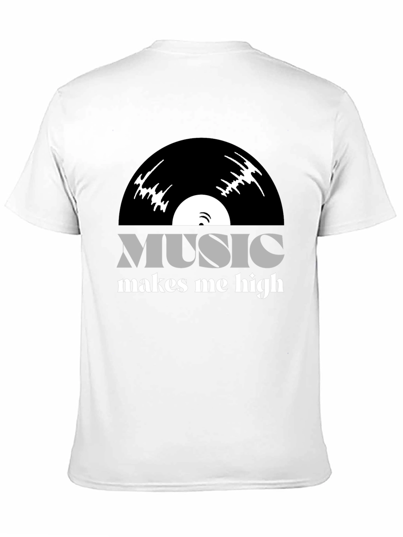 Music Makes Me High T-Shirt - Vinyl Design