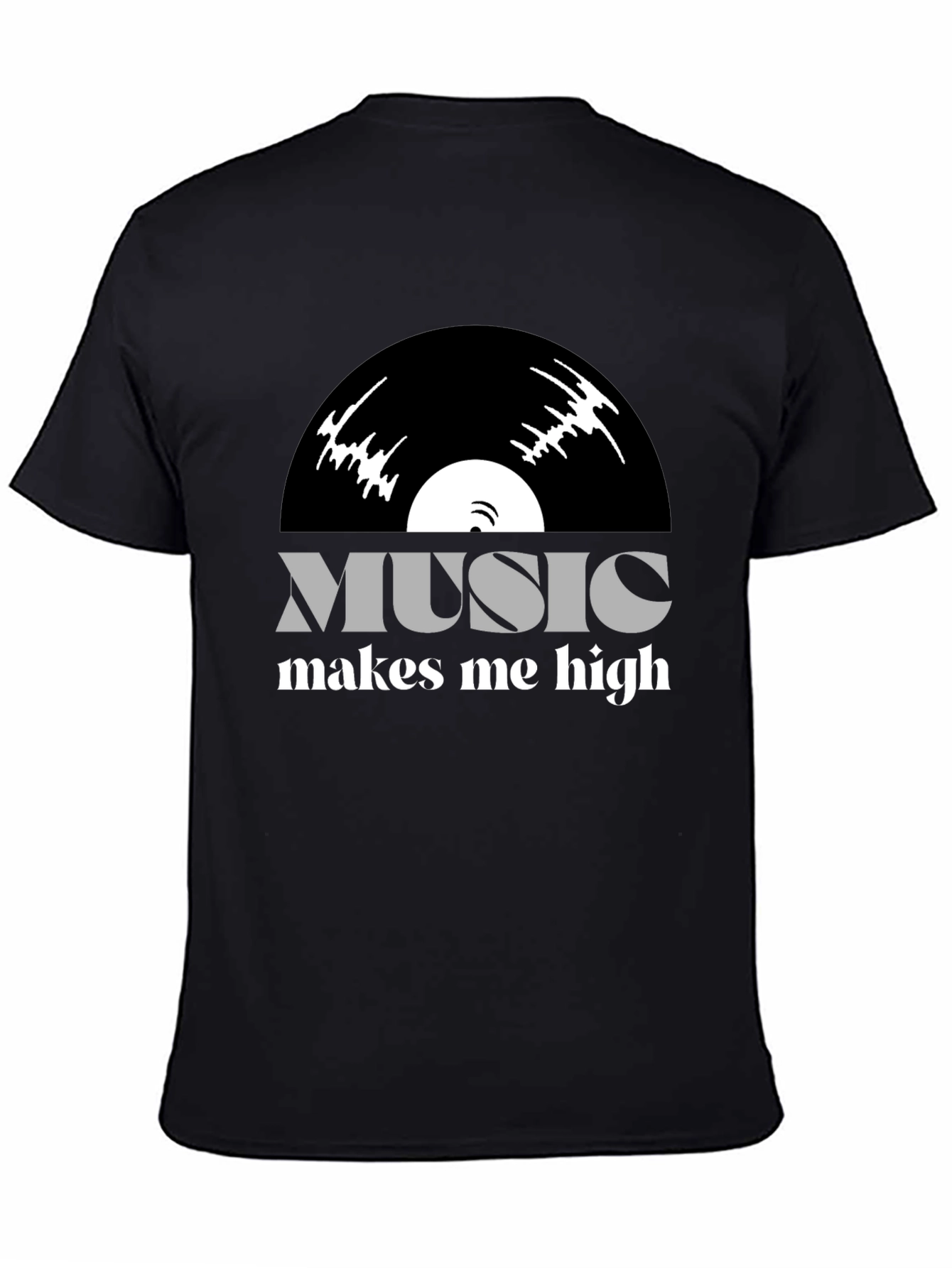 Music Makes Me High T-Shirt - Vinyl Design