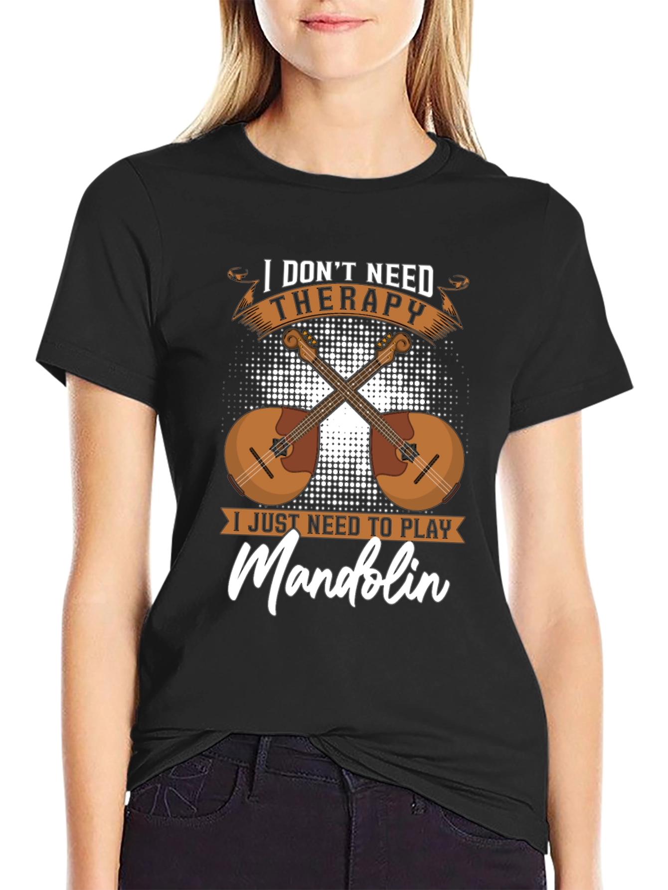I Dont Need Therapy Mandolin Player T-Shirt