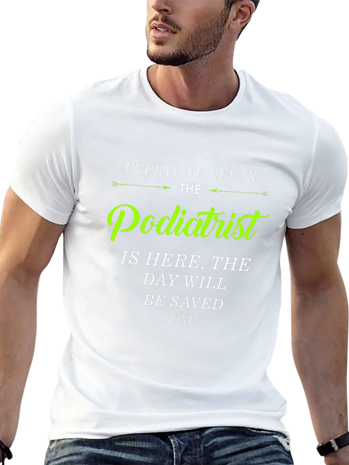 Podiatrist T-Shirt - Everyone Relax Funny Tee