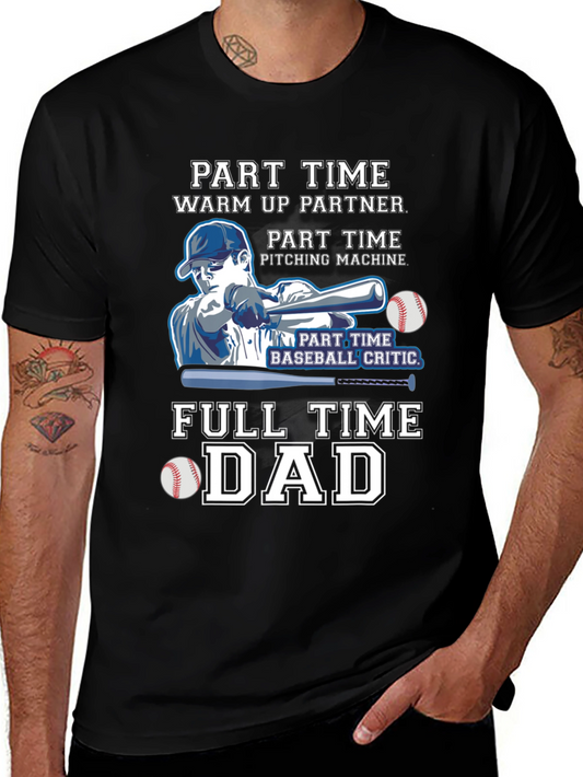 Baseball Dad T-Shirt - Part Time Warm Up Partner Tee