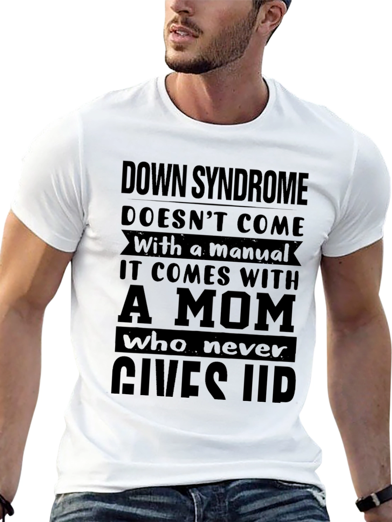Down Syndrome Mom T-Shirt: Never Gives Up