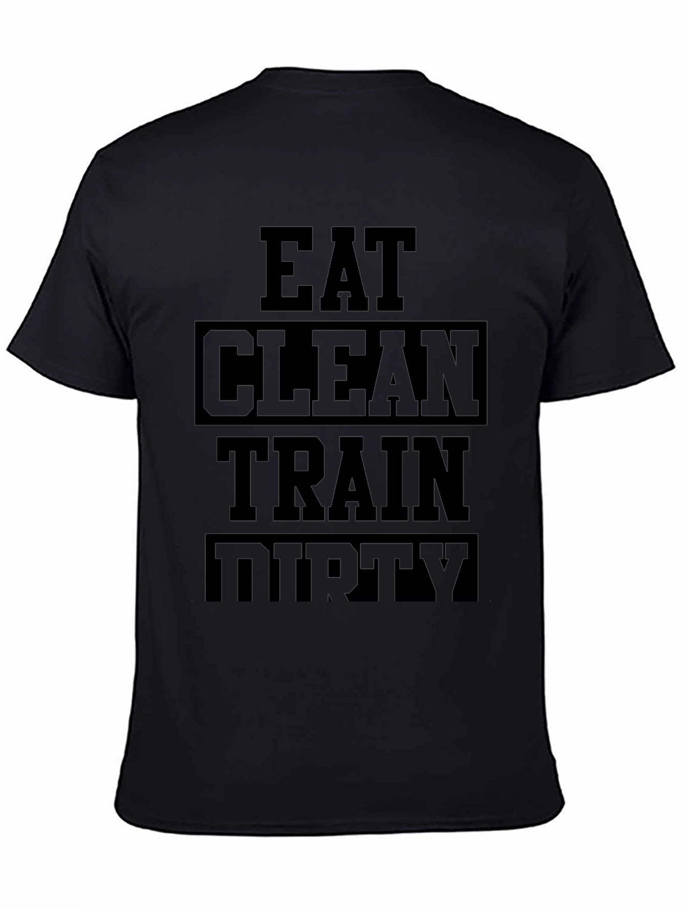 Eat Clean Train Dirty Black Graphic Tee