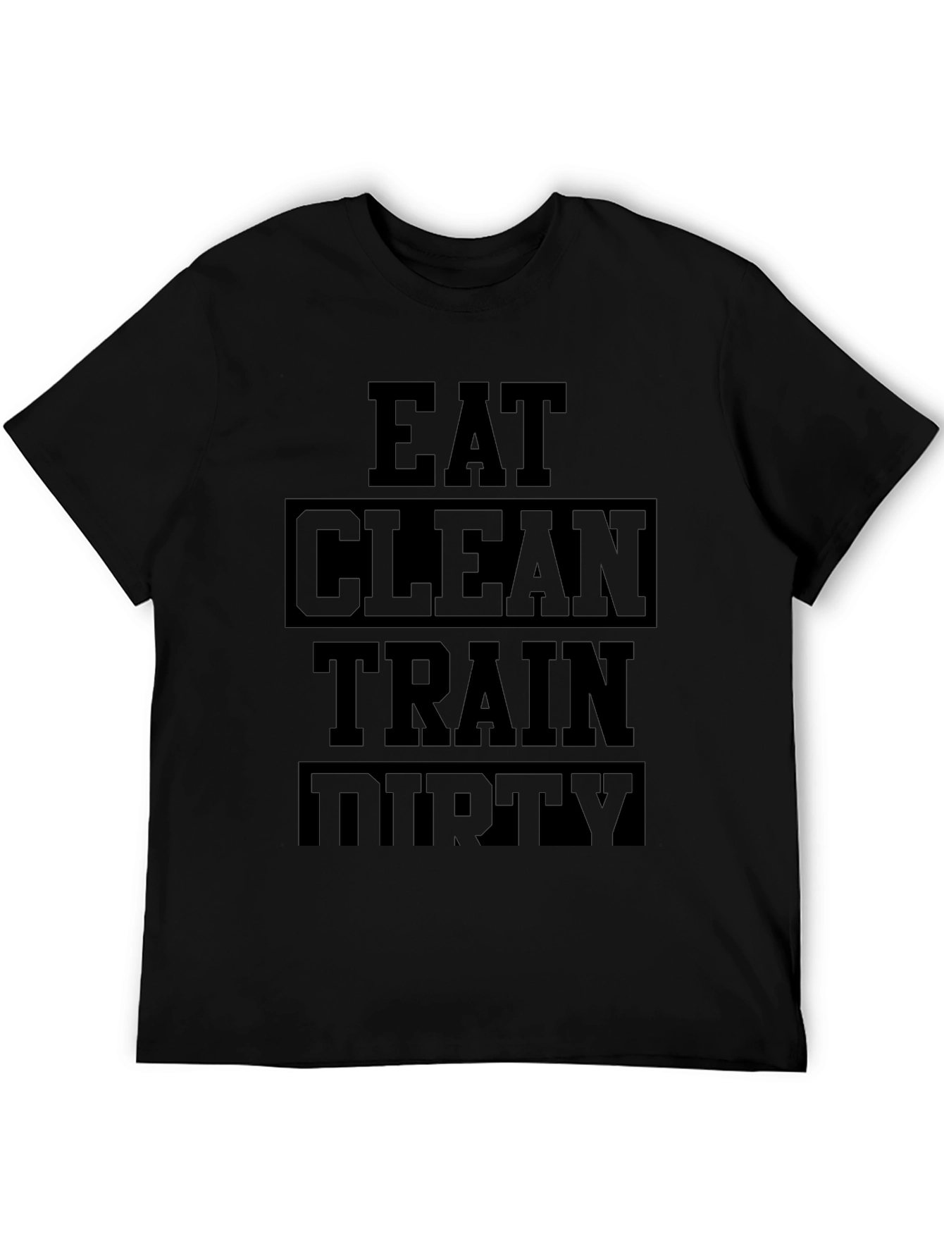 Eat Clean Train Dirty Black Graphic Tee
