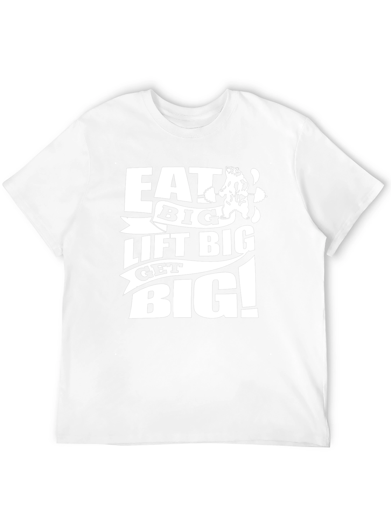Eat Big Lift Big Get Big T-Shirt