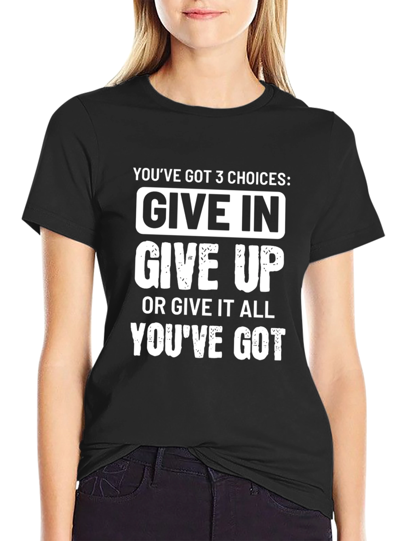Motivational T-Shirt: Three Choices