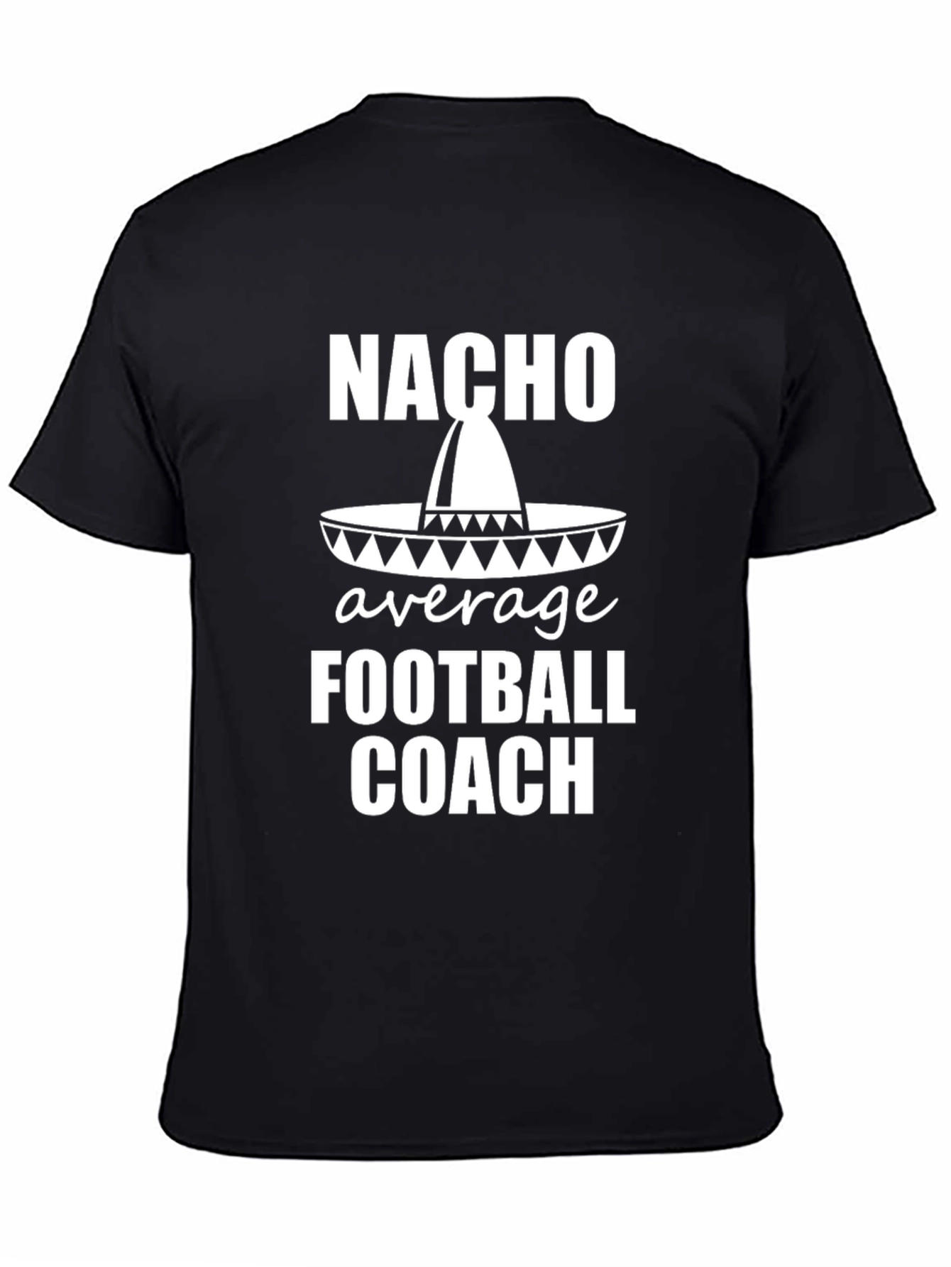 Nacho Average Football Coach T-Shirt