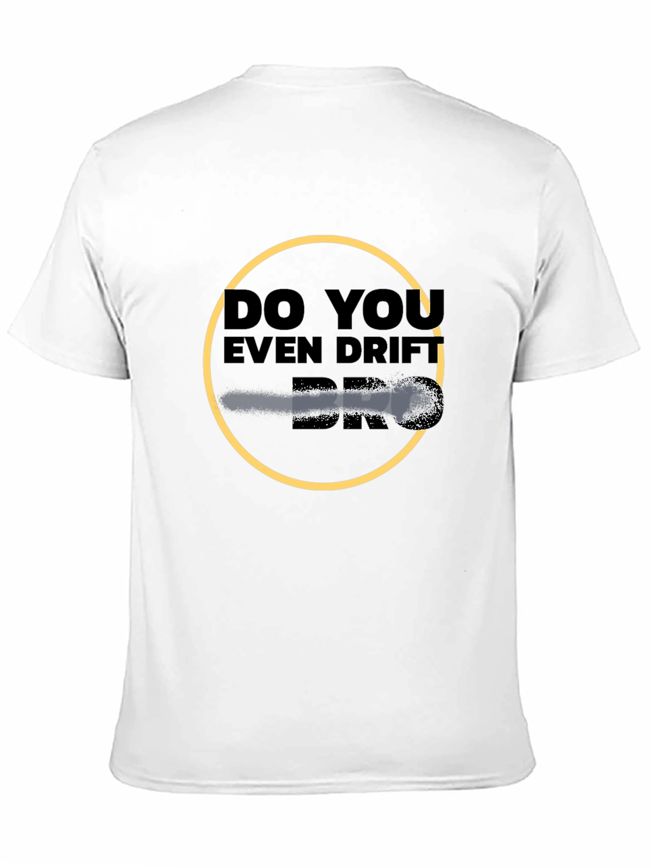 Do You Even Drift Bro? Graphic Tee