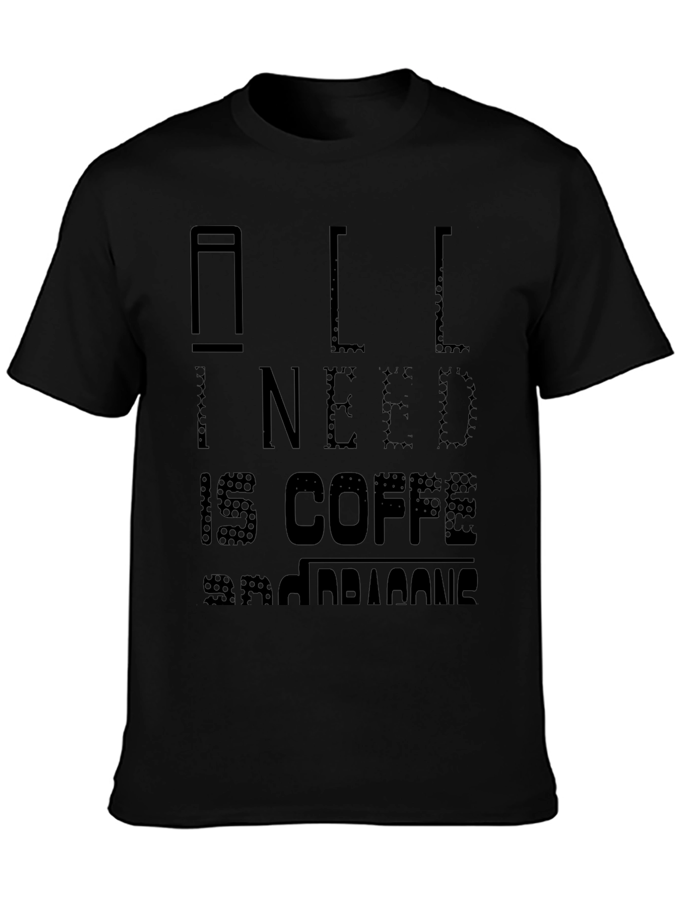 All I Need Is Coffee Mens Graphic Tee