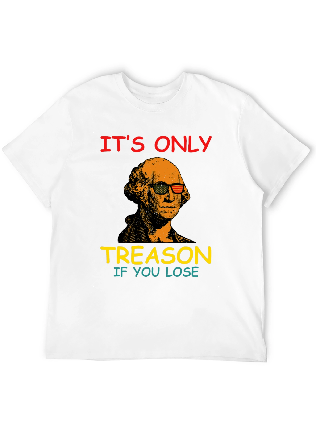 Funny George Washington Treason T-Shirt