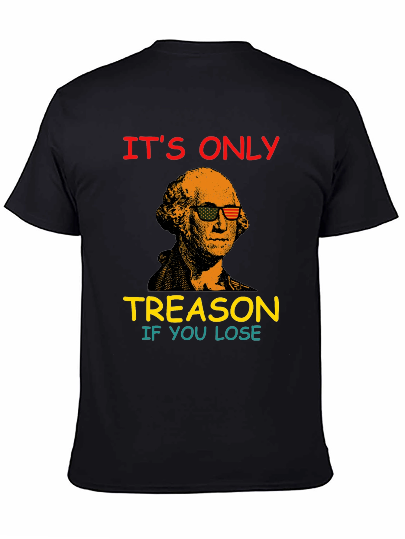 Funny George Washington Treason T-Shirt