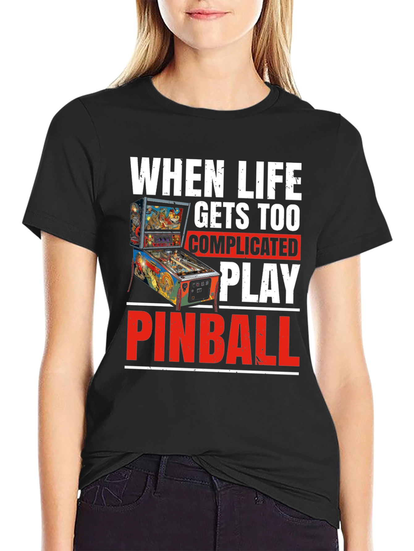 When Life Gets Too Complicated Play Pinball T-Shirt