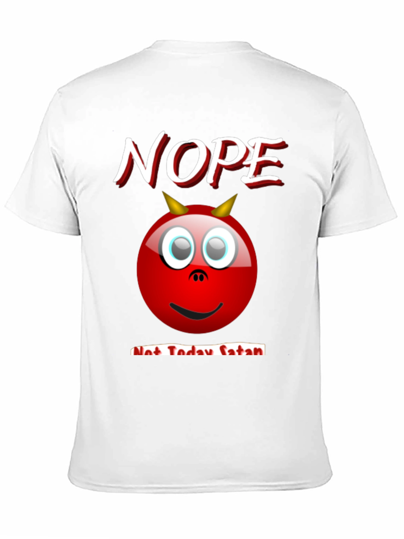 Nope Not Today Satan Graphic T-Shirt