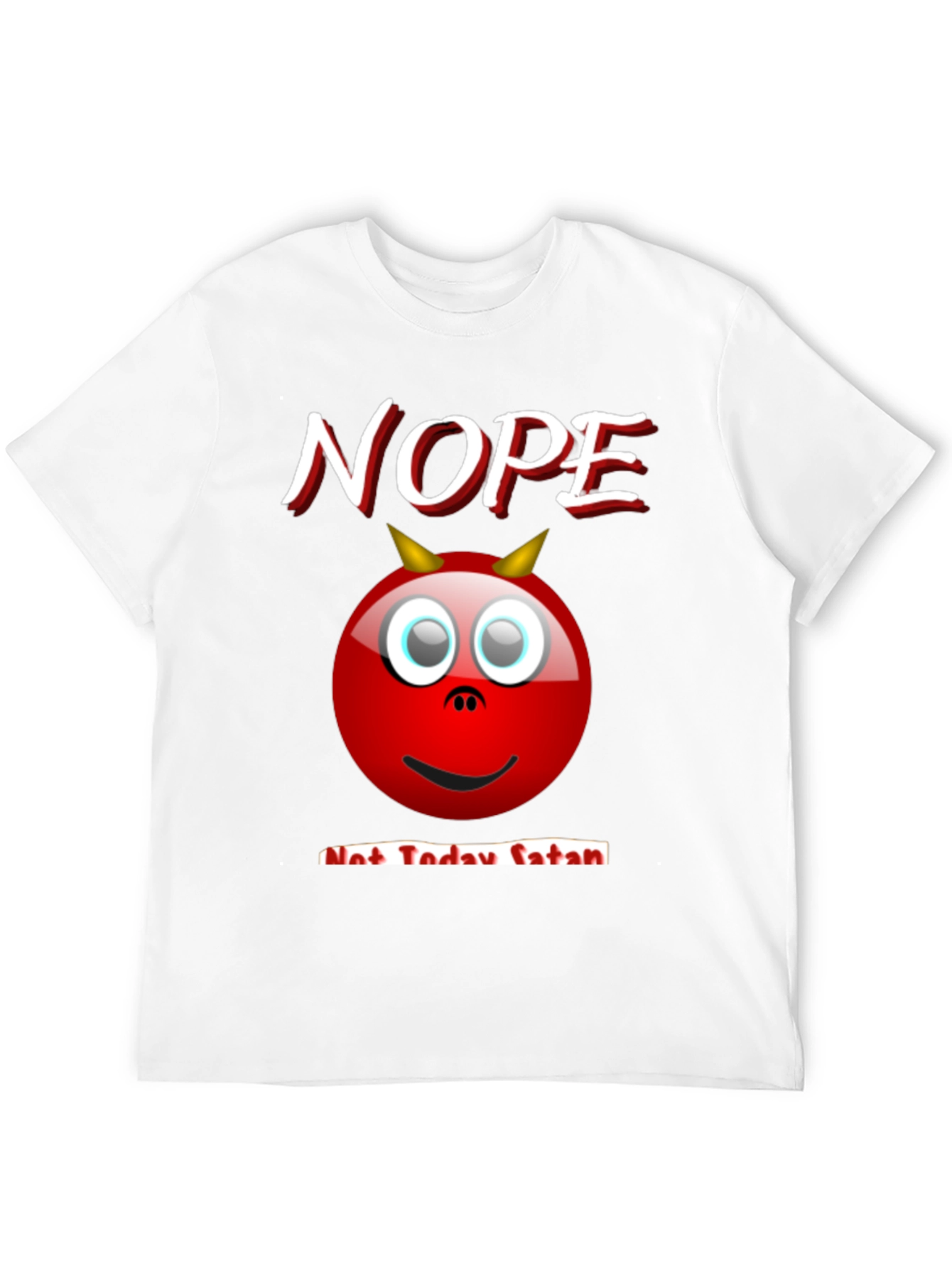 Nope Not Today Satan Graphic T-Shirt