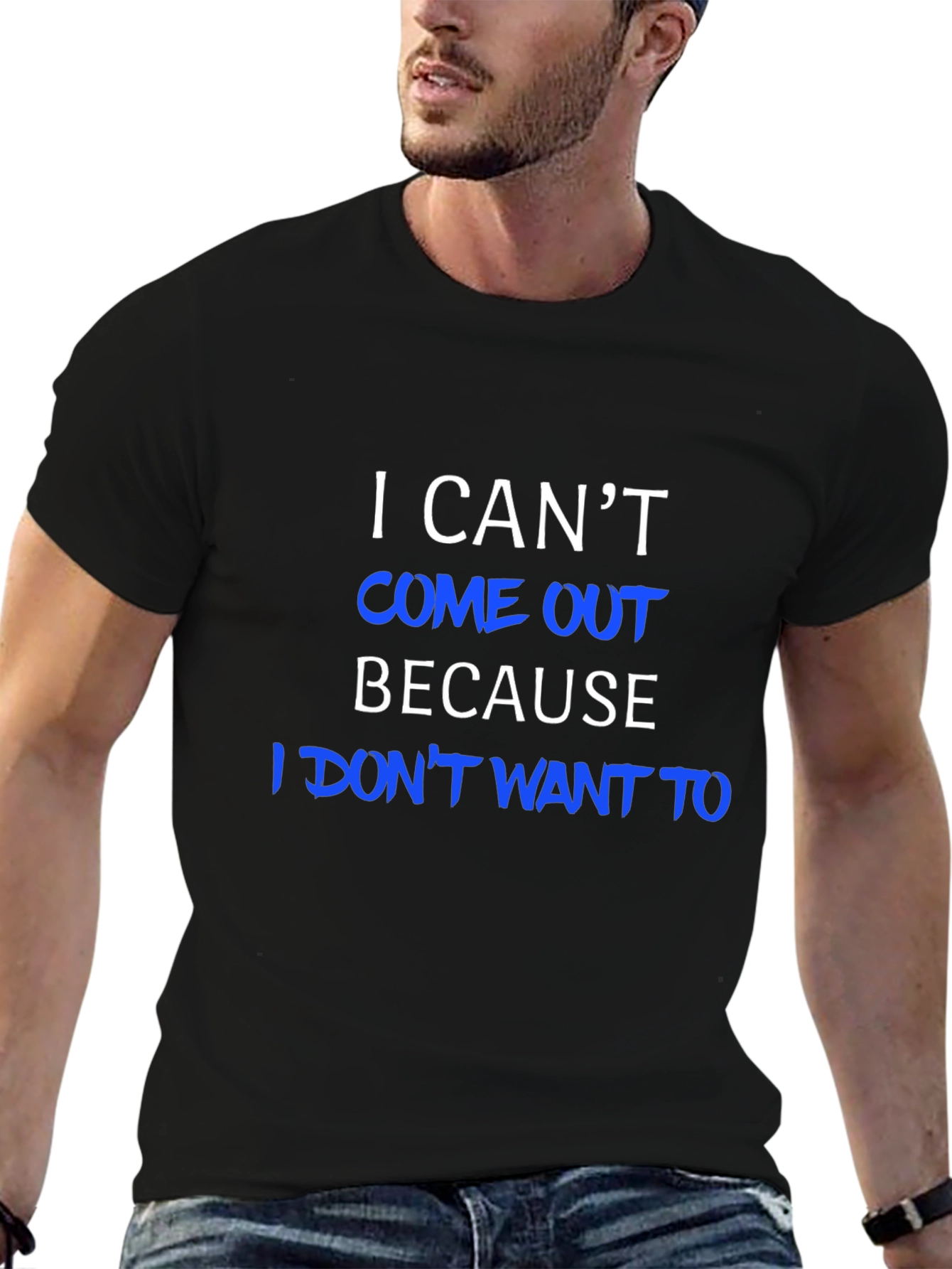 I Cant Come Out T-Shirt - Humorous Tee