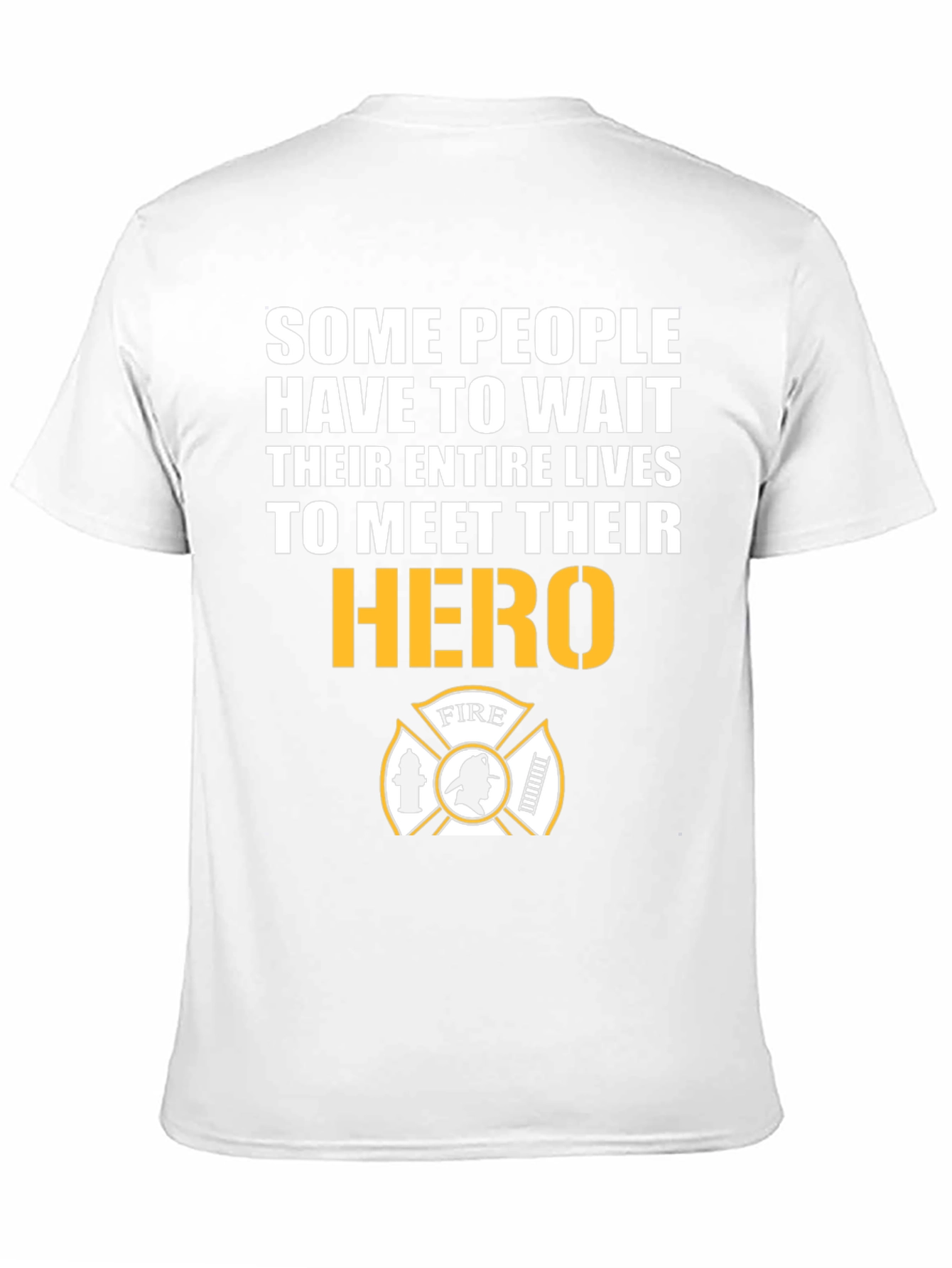 Firefighter Hero T-Shirt - Meet Your Hero