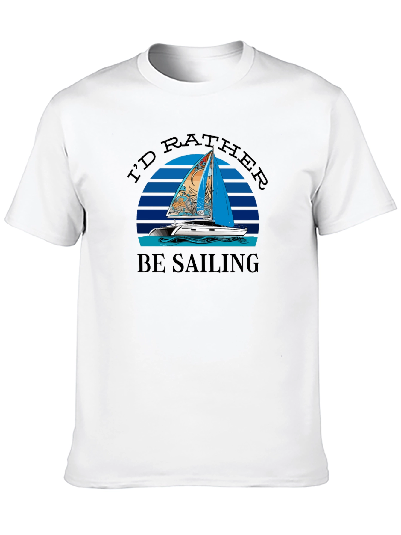 Id Rather Be Sailing T-Shirt