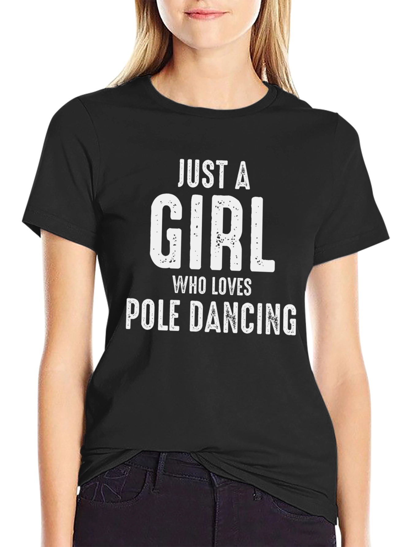 Just A Girl Who Loves Pole Dancing Black T-Shirt