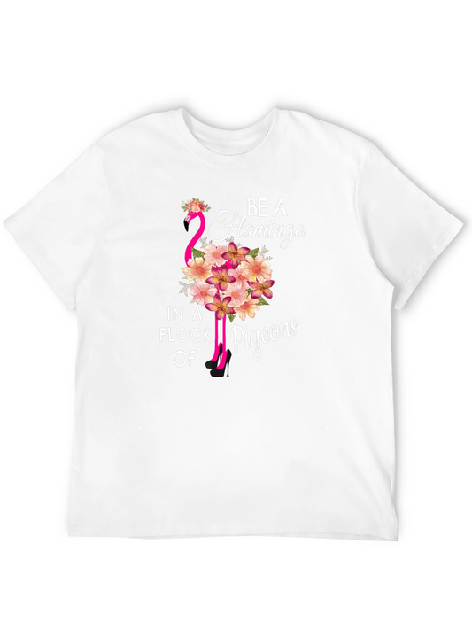 Be a Flamingo in a Flock of Pigeons T-Shirt