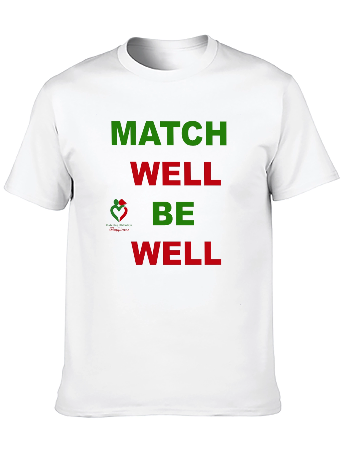 Match Well Be Well Graphic T-Shirt