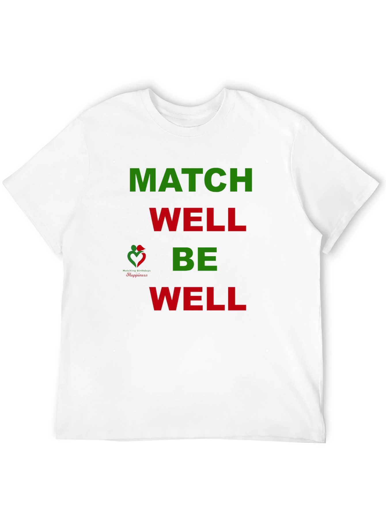 Match Well Be Well Graphic T-Shirt