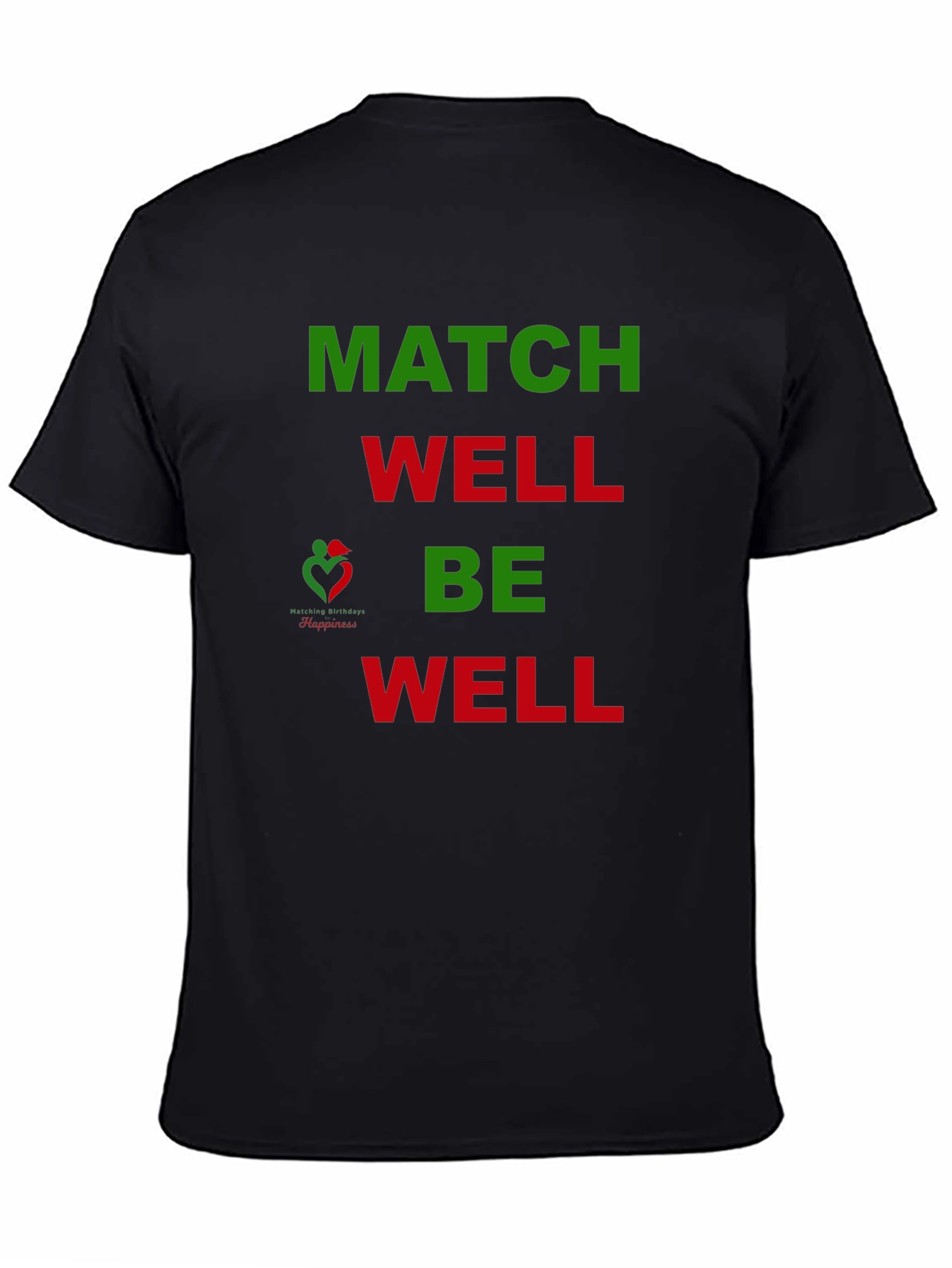 Match Well Be Well Graphic T-Shirt