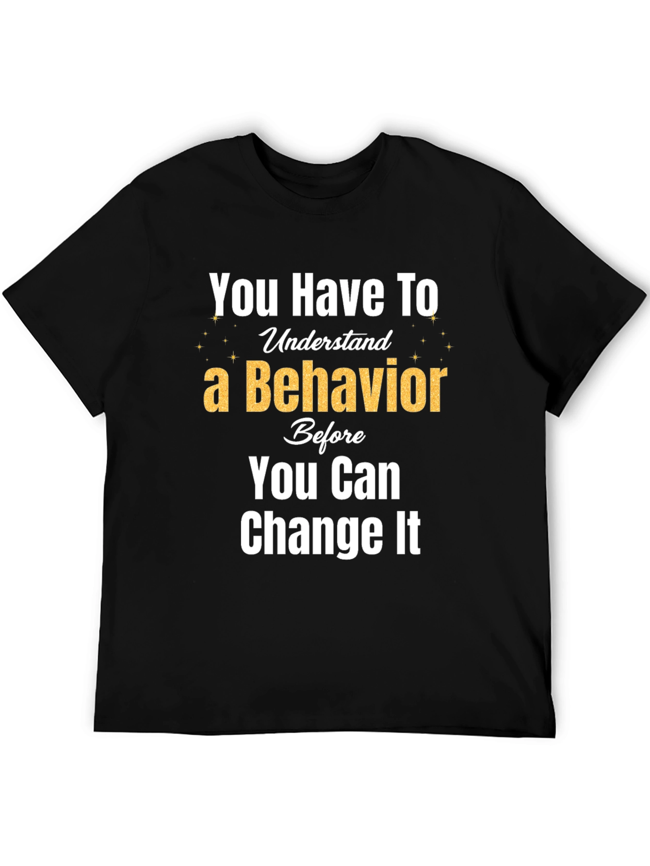 Behavior Change T-Shirt