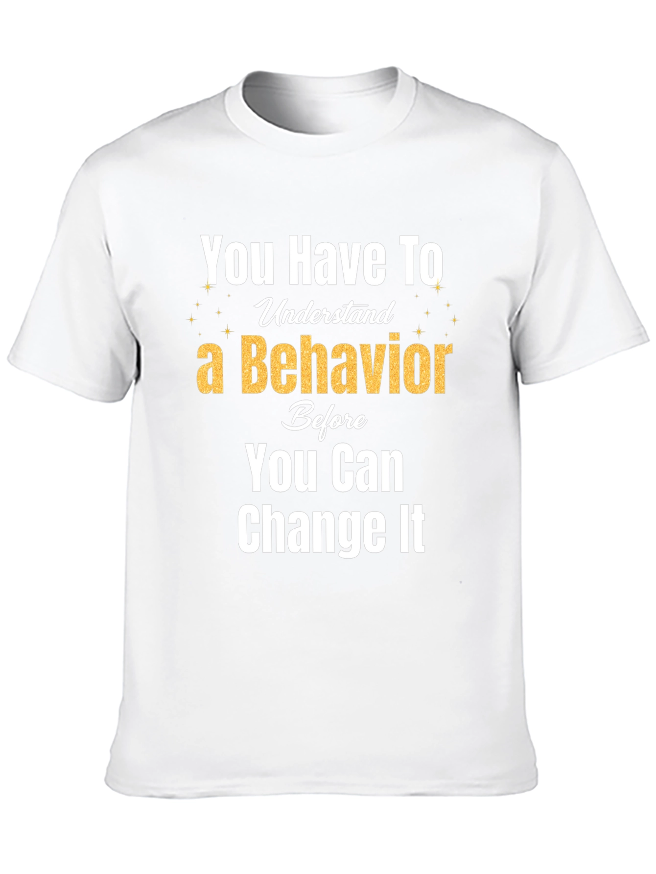 Behavior Change T-Shirt
