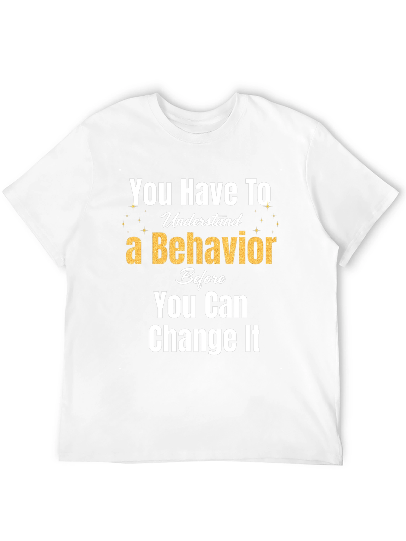 Behavior Change T-Shirt