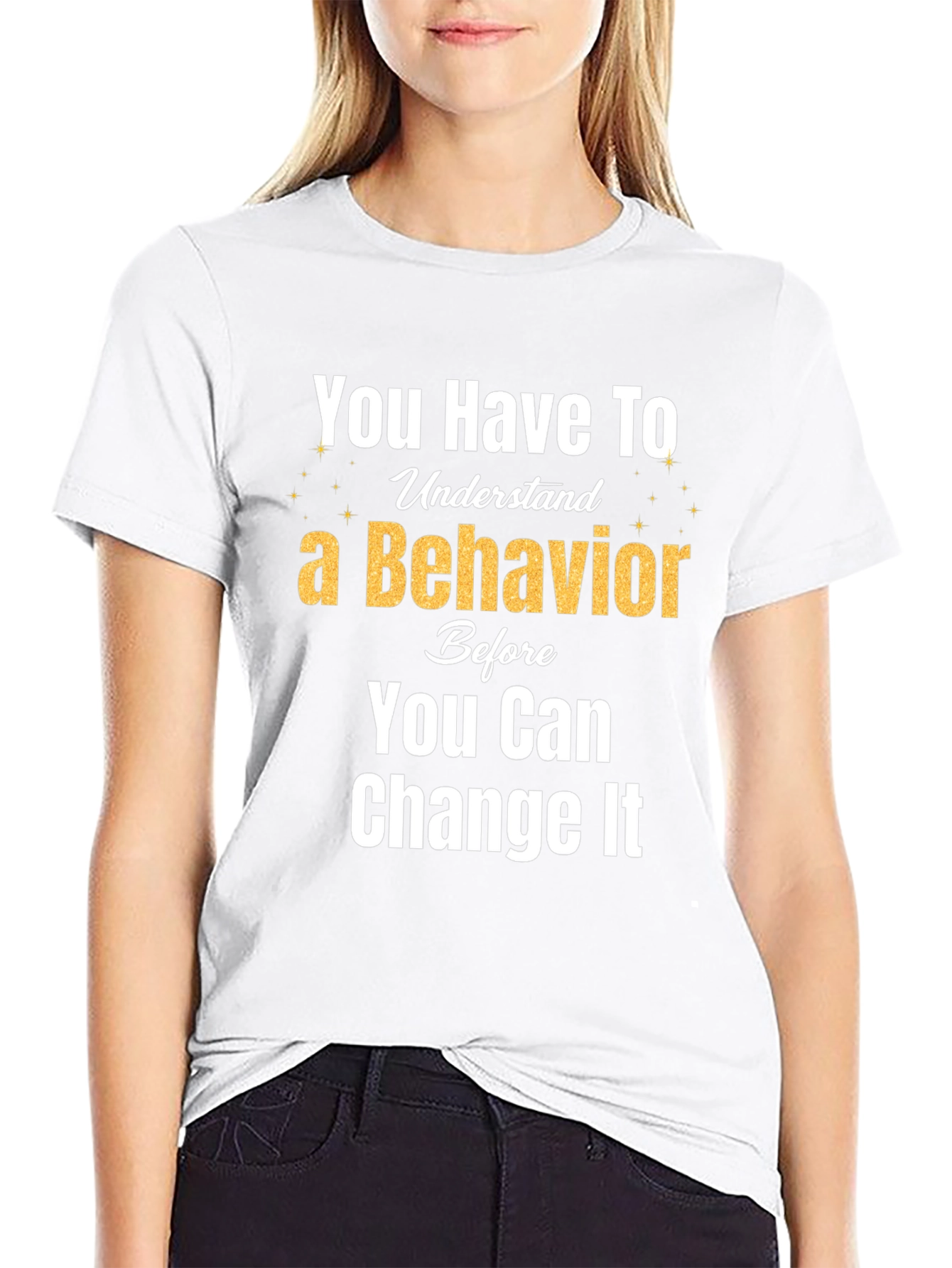Behavior Change T-Shirt