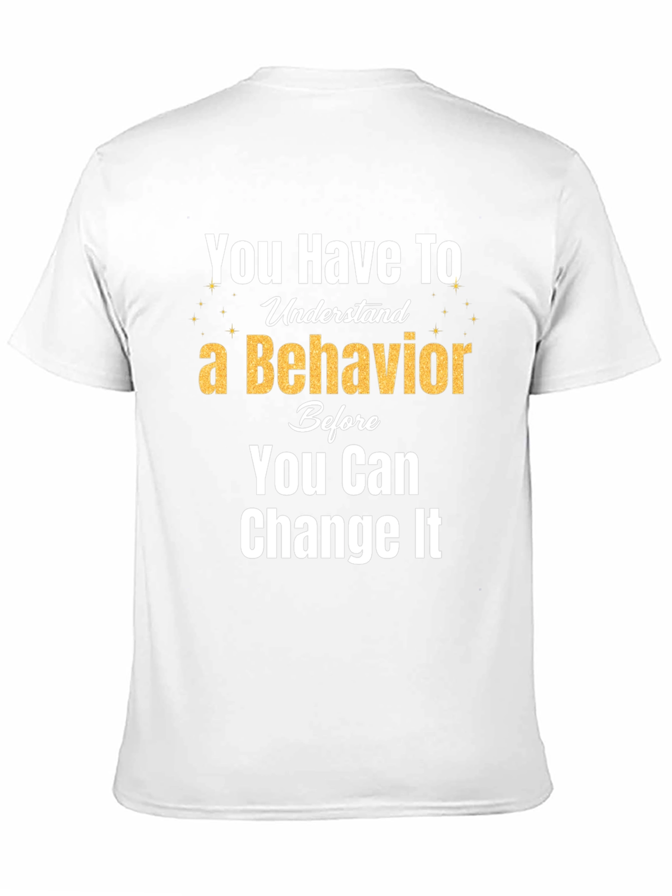 Behavior Change T-Shirt
