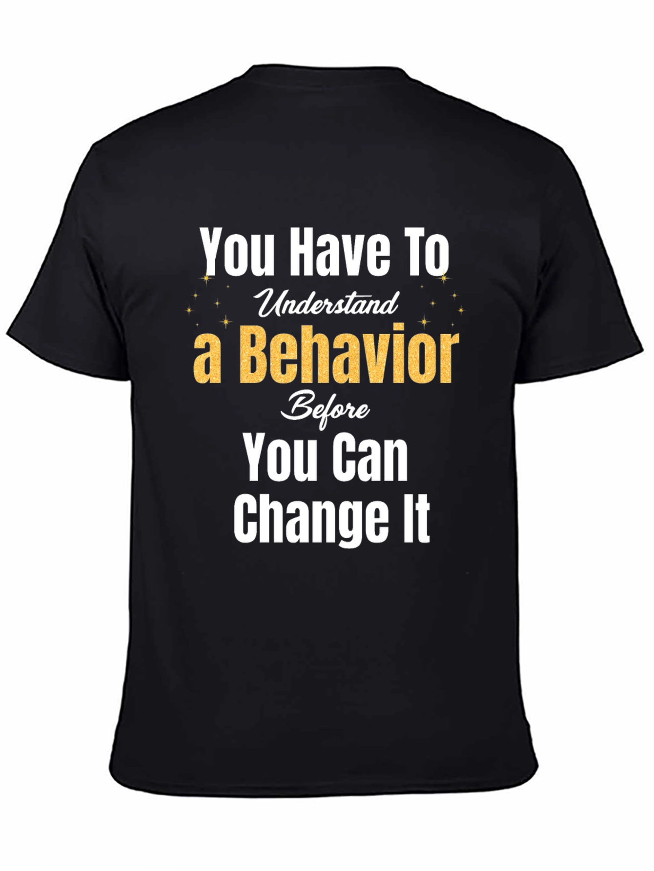 Behavior Change T-Shirt
