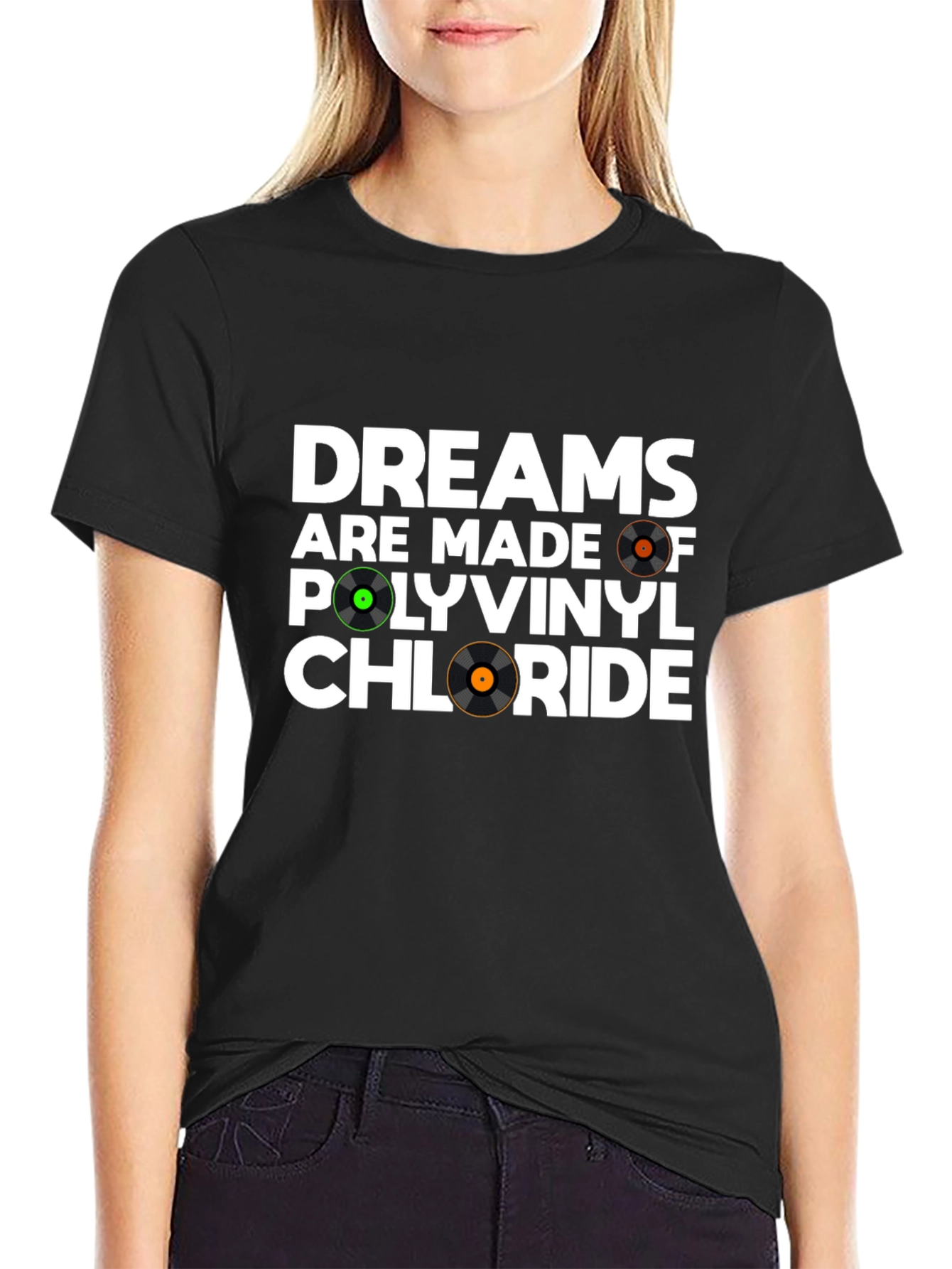 Dreams Are Made Of Polyvinyl Chloride T-Shirt