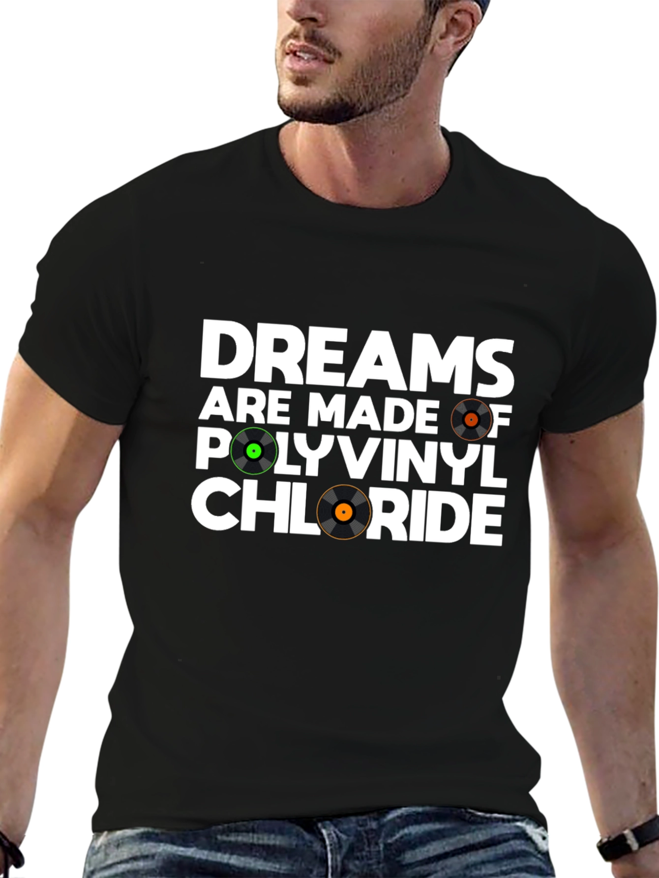 Dreams Are Made Of Polyvinyl Chloride T-Shirt
