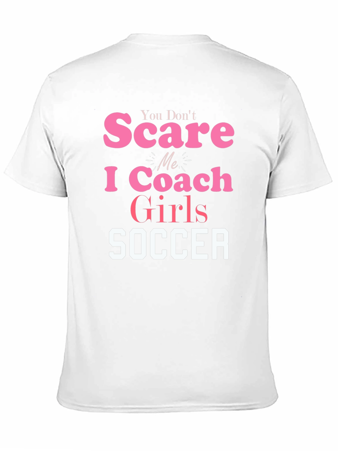 Coach Girls Soccer T-Shirt - Funny Tee