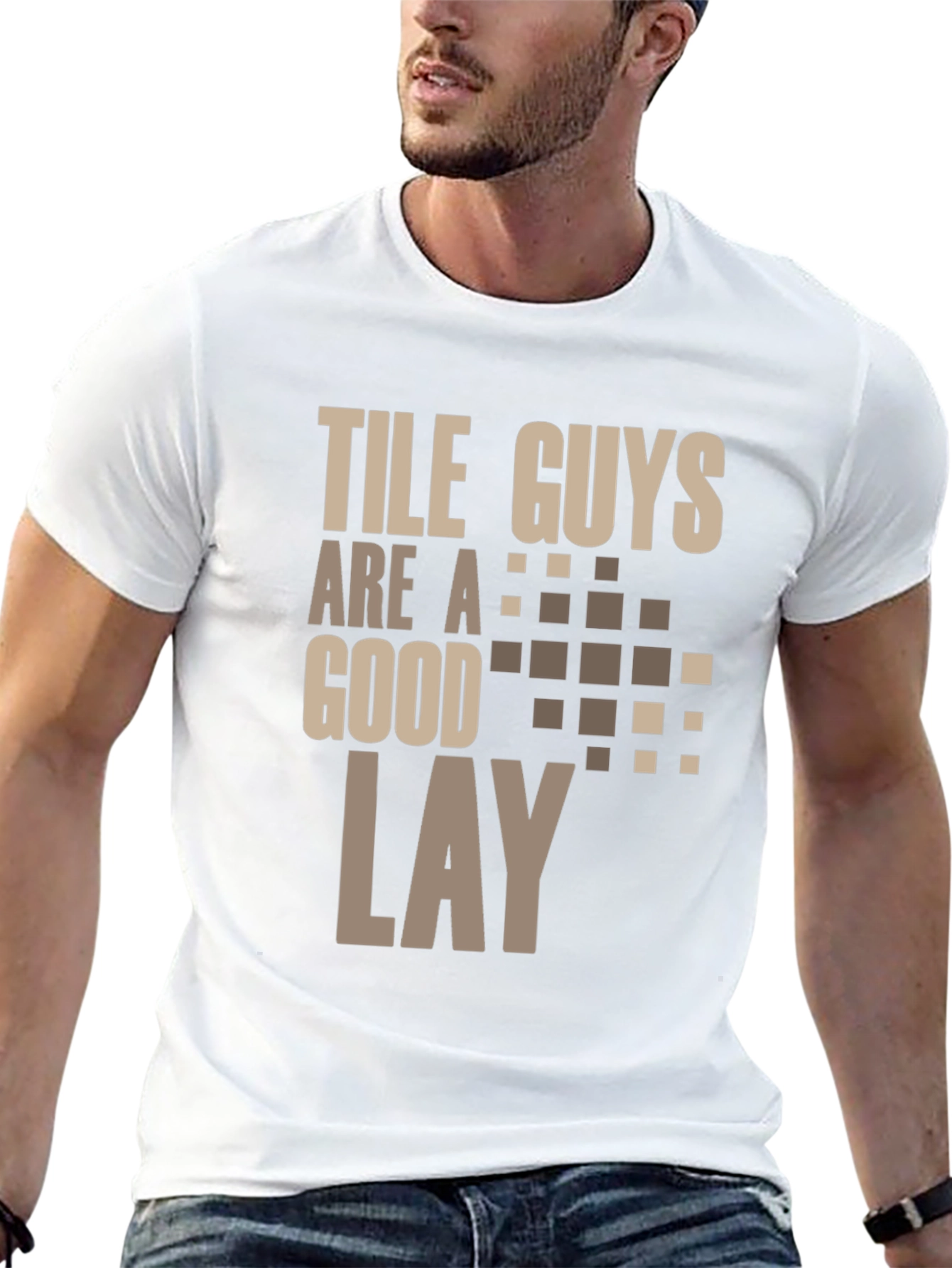 Tile Guys Are A Good Lay T-Shirt
