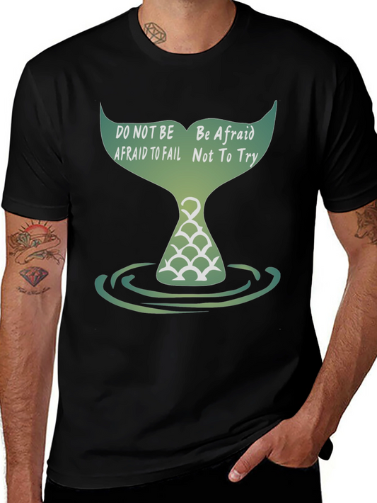 Inspirational Mermaid Tail T-Shirt - Do Not Be Afraid to Fail Design
