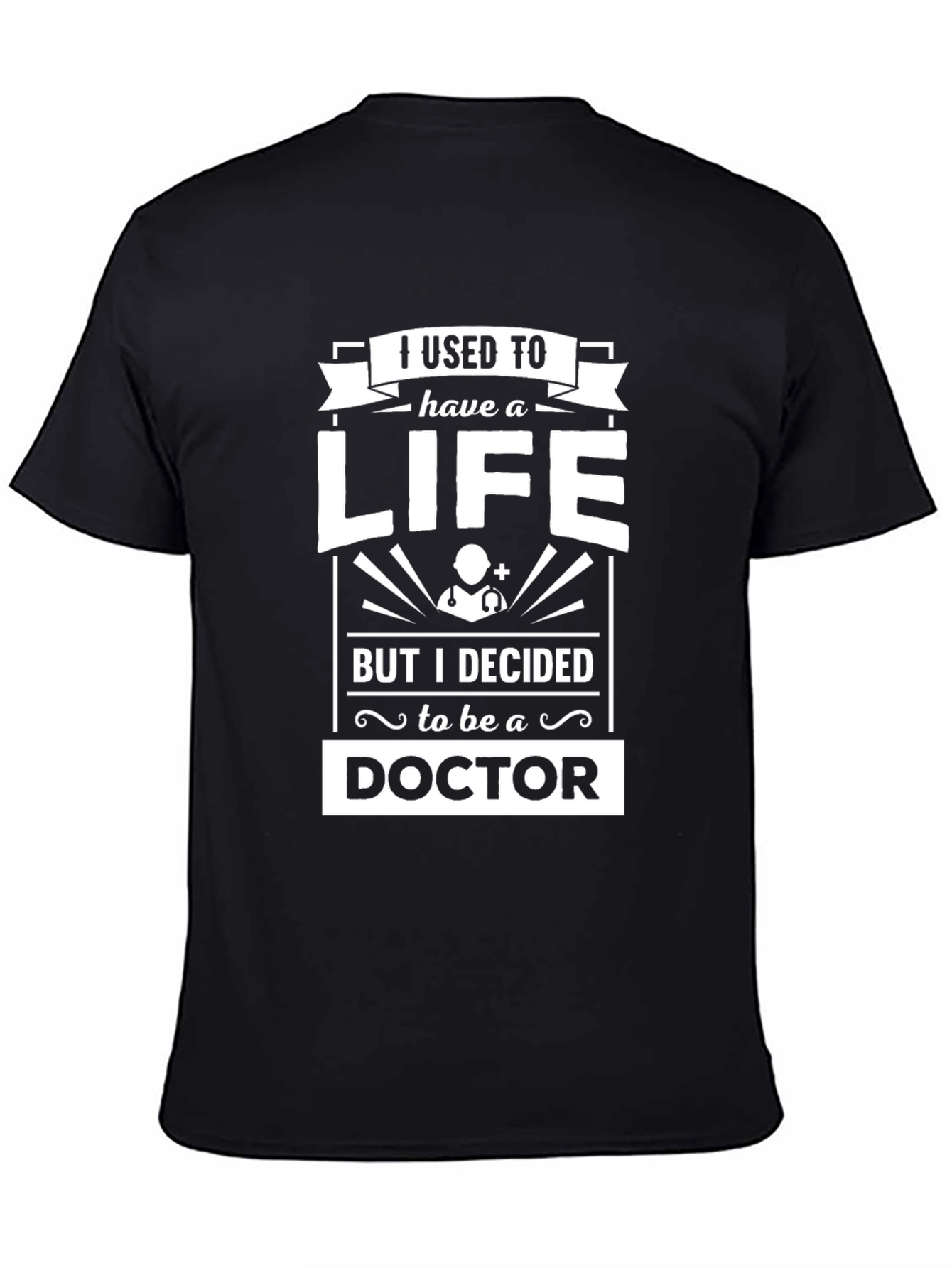 I Used To Have A Life Doctor T-Shirt