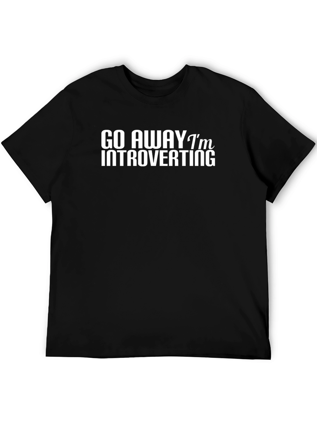 Introvert Tee - Go Away Im Introverting Black T-Shirt