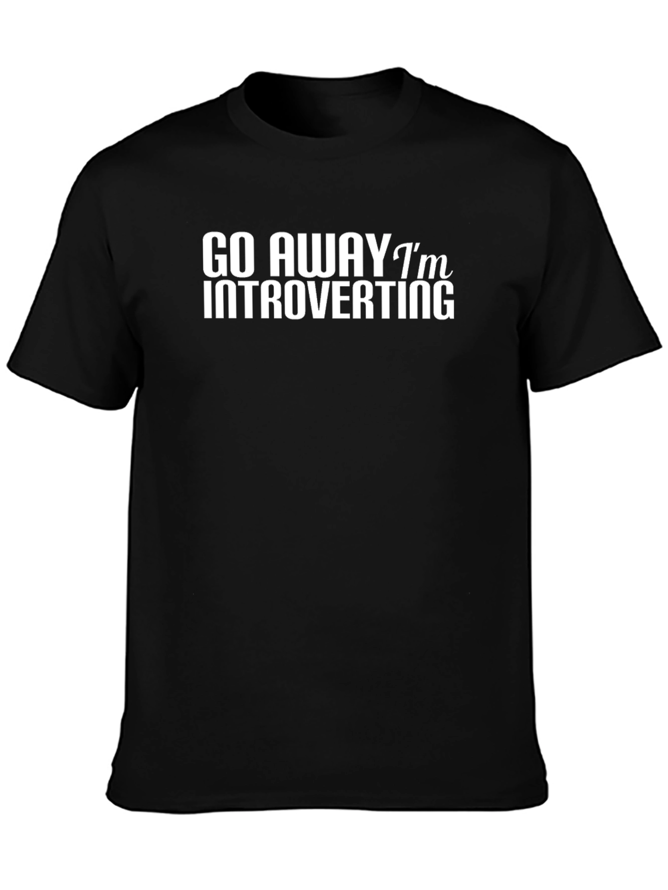 Introvert Tee - Go Away Im Introverting Black T-Shirt