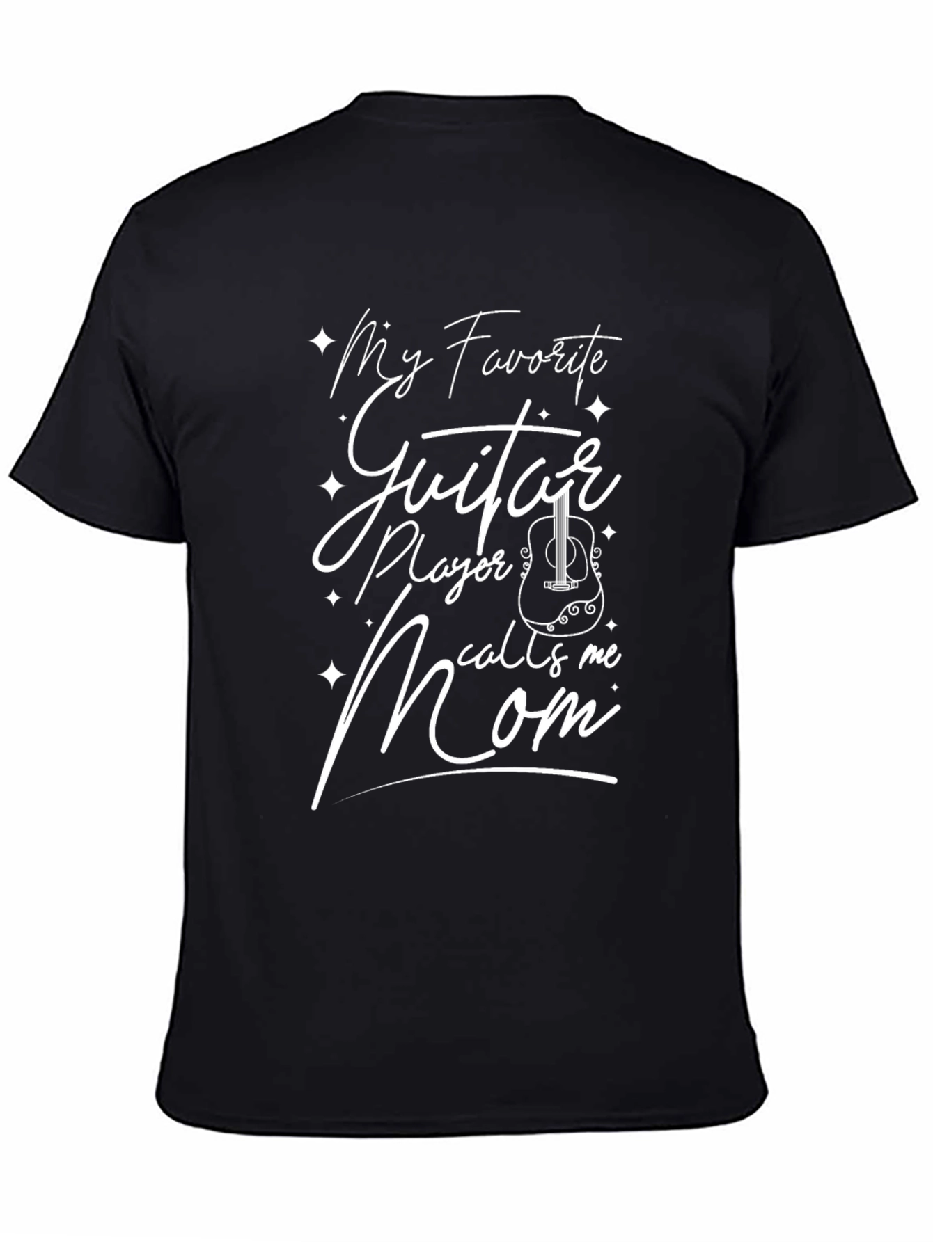 My Favorite Guitar Player Calls Me Mom T-Shirt