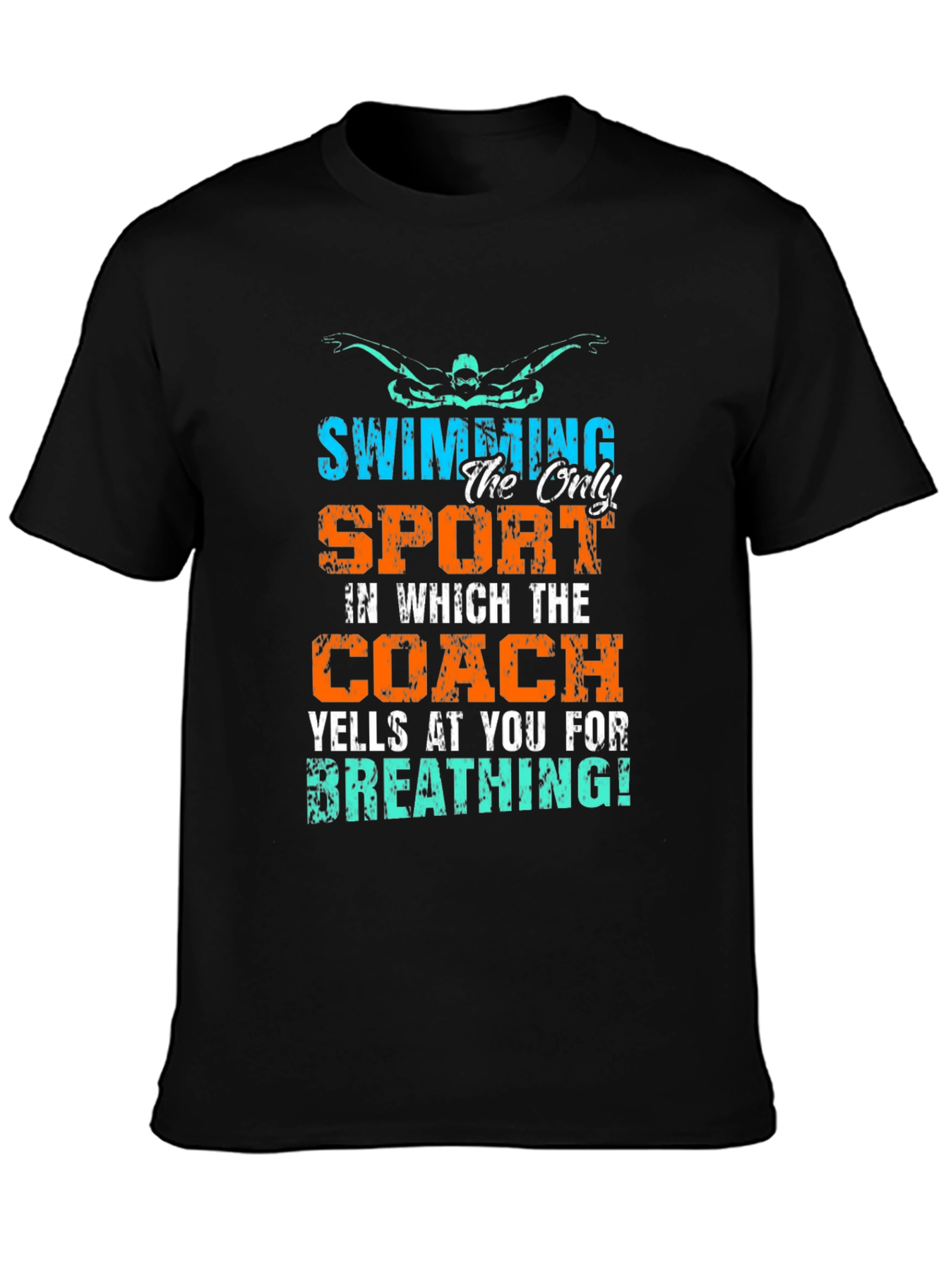 Funny Swimming T-Shirt: Coach Yells About Breathing